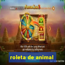 roleta de animal